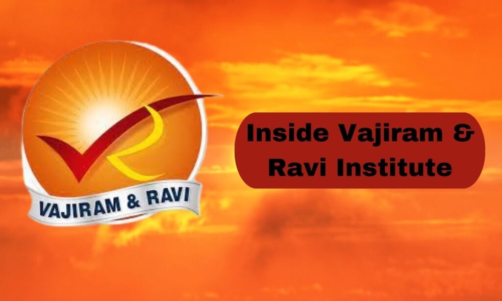 Inside Vajiram & Ravi Institute